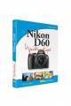 Le guide pratique du Nikon D60
