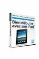 Bien dbuter avec son iPad