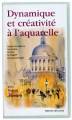 Dynamique et crativit  l'aquarelle