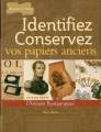 Identifiez et conservez vos papiers anciens