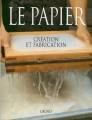 Le papier - cration et fabrication
