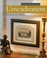 L'encadrement. Techniques et crations