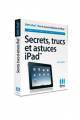 Secrets, trucs et astuces iPad