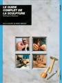 Livre "Le guide complet de la sculpture", Barry Midgley
