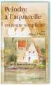 Peindre à l'aquarelle en toute simplicité