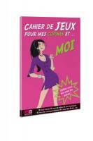 Cahier de jeux pour mes copines et moi