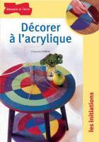 Décorer à l'acrylique