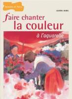 Faire chanter la couleur à l'aquarelle