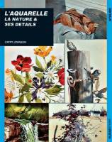 L'aquarelle-La nature et ses dtails