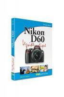 Le guide pratique du Nikon D60