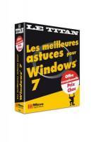 Les meilleures astuces pour Windows 7