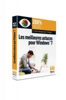 Les meilleures astuces pour Windows® 7