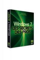 Windows 7 - Les secrets des Pros