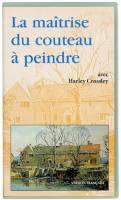 La maîtrise du couteau à peindre