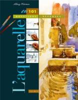 L'aquarelle en 101 questions réponses
