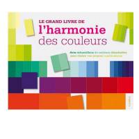 Le grand livre de l?harmonie des couleurs