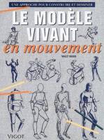 Le modèle vivant en mouvement