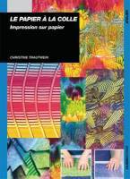 Livre "Le papier à la colle : Impression sur papier"