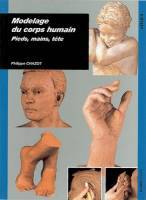 Modelage du corps humain : pieds, mains, tête