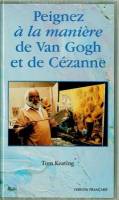 Peignez à la manière de Van Gogh et Cézanne
