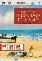 Peindre avec succès personnages et animaux