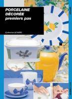 Porcelaine décorée. Premiers pas DISPO 1