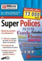 Logiciel police de caractères : Super polices nouvelle version
