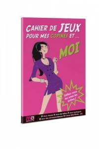 Cahier de jeux pour mes copines et moi