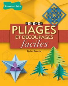 Origami - Pliages et découpages faciles