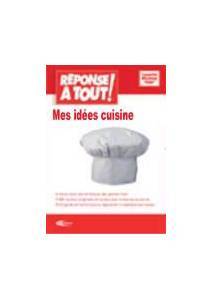 Logiciel cuisine : Rponse  tout ! Mes ides cuisine pour des recettes faciles