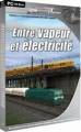 Jeu PC Train : Trainz extension - Volume 2 : Entre vapeur et lectrique
